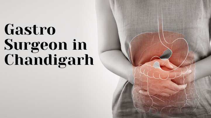 Gastro Surgeon In Chandigarh