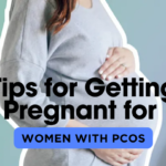 Tips for Getting Pregnant for Women with PCOS