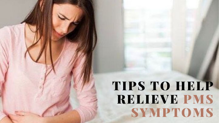 Tips To Help Relieve PMS