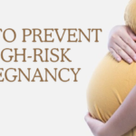 Tips To Prevent High-Risk Pregnancy