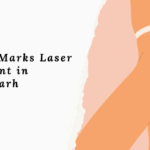 Stretch Marks Laser Treatment in Chandigarh