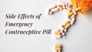 Side Effects of Emergency Contraceptive Pill