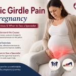 Pelvic Girdle Pain in Pregnancy: Causes, Exercises & When to See a Specialist 